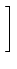 $\displaystyle \left.\vphantom{\begin{array}{ccccccc}0\\ \frac{p_1^y}{k}\end{array}}\right]$