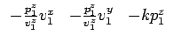 $\displaystyle \begin{array}{ccccccc}-\frac{p_1^z}{v_1^z}v_1^x &-\frac{p_1^z}{v_1^z}v_1^y & -kp_1^z \end{array}$