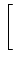 $\displaystyle \left[\vphantom{\begin{array}{ccccccc}v_1^x &v_1^y & -\sqrt{\frac...
...\left(v_1^x\right)^2+\left(v_1^y\right)^2\right)+(v_1^z)^2} \end{array}}\right.$
