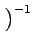 $ \left.\vphantom{\{\cdot\}^T}\right)^{{-1}}_{}$