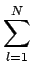$\displaystyle \sum_{{l=1}}^{N}$
