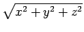 $\displaystyle \sqrt{{x^2+y^2+z^2}}$